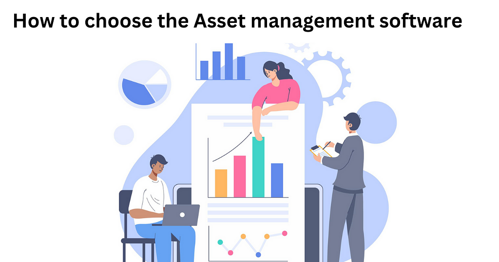 How to choose the asset management software