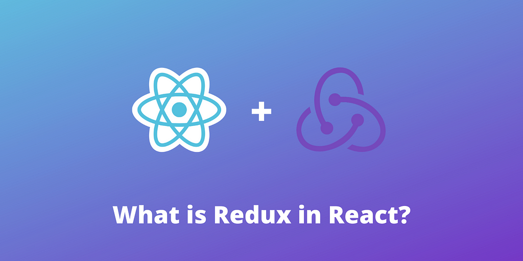 what-is-redux-in-react-a-quick-explanation-using-simple-english-laptrinhx