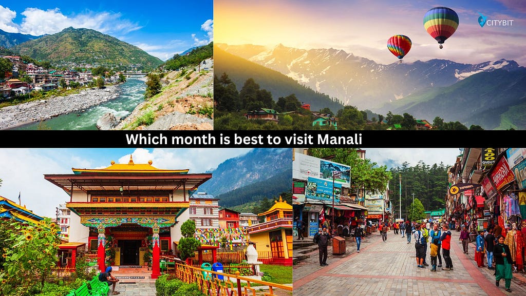 best to visit Manali