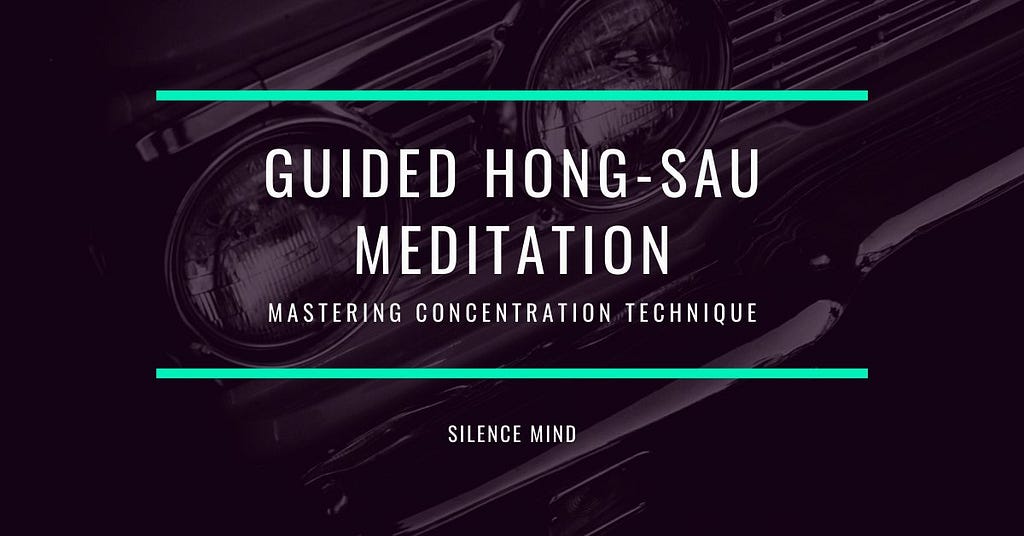 Hong Sau Guided Meditation