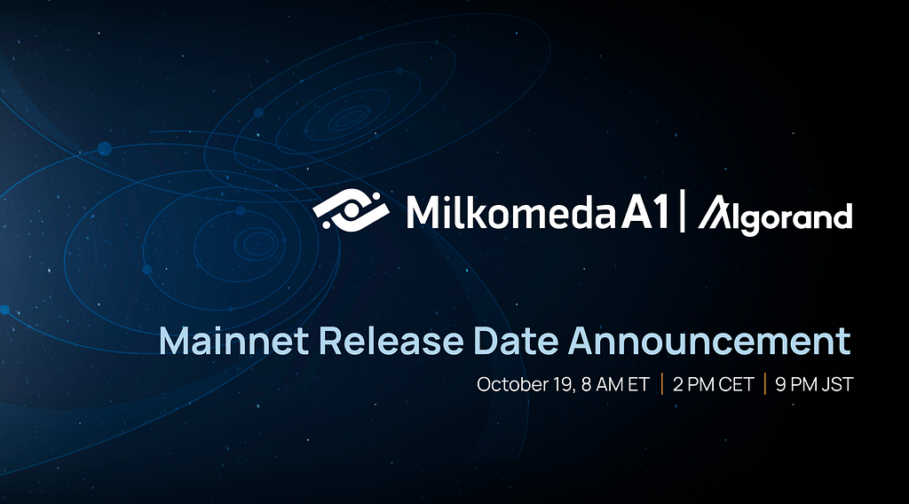 Milkomeda A1 Rollup: Mainnet Release Date Announcement