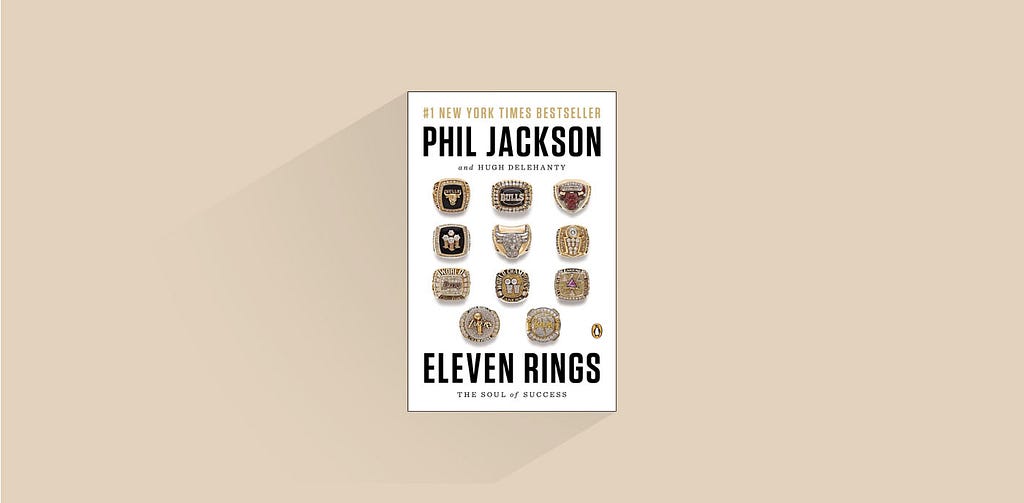 Book cover of Eleven Rings: The Soul of Success, by Phil Jackson