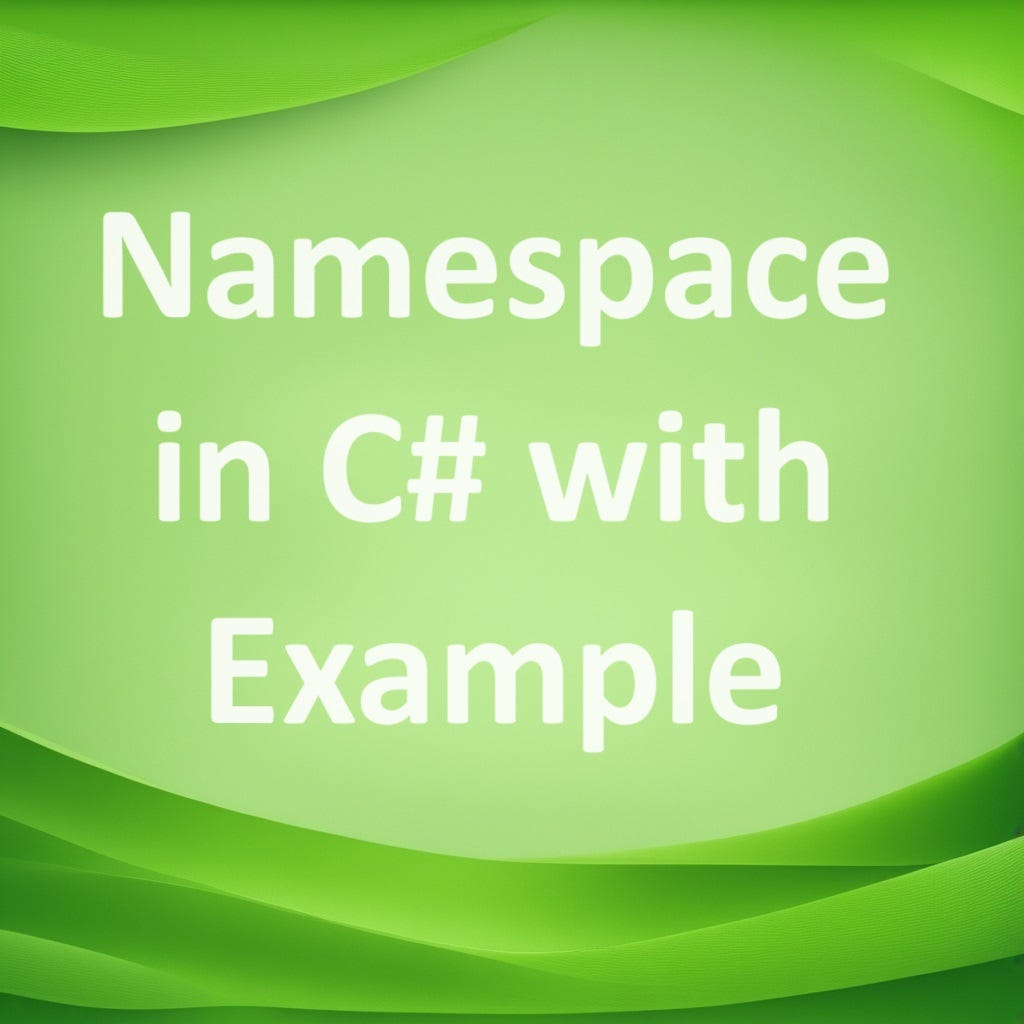 Namespace in C# with Example