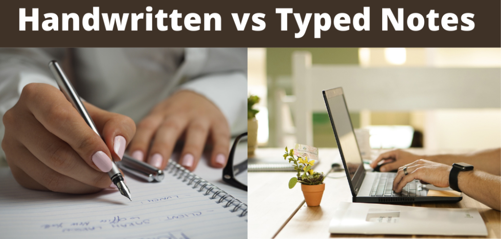 Handwritten vs Typed Notes