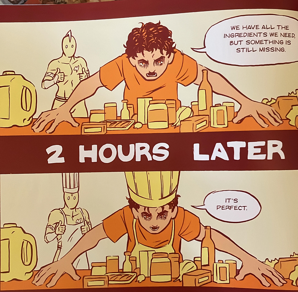 Panel 1: Sam stands over a table of ingredients, with Mon in the background. Sam says: “Something is still missing.” Panel 2: Same as panel 1, but Sam and Mon are now wearing chef hats and aprons. Sam says: “It’s perfect.”