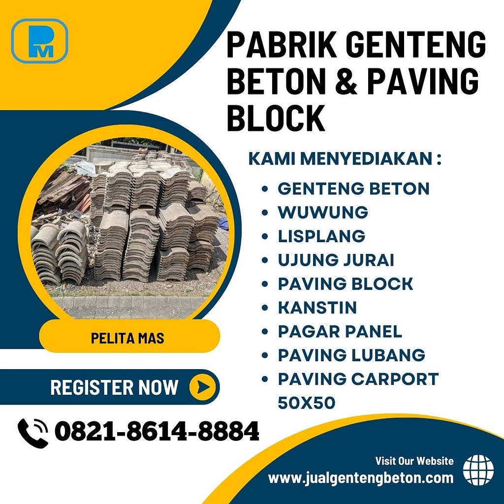 LANGSUNG PESAN, Pemasok Genteng Murah Dan Kuat, WA/TELP 0821–8614–8884