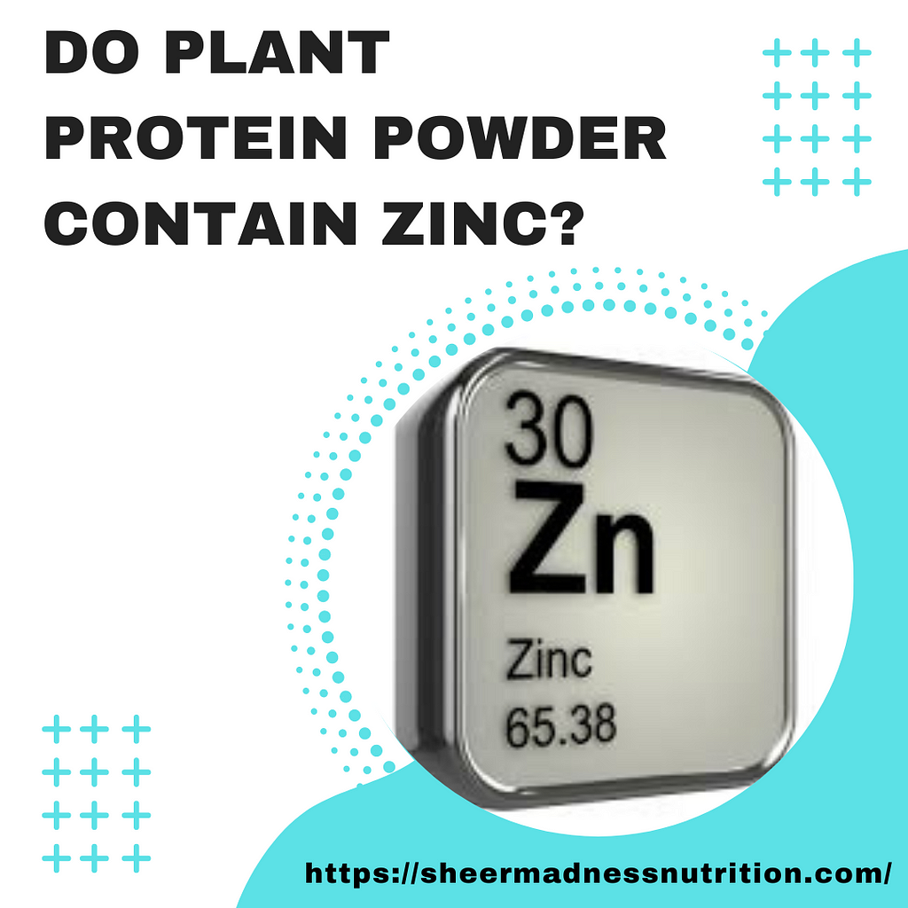 Does Plant Protein Powder Contain Zinc?