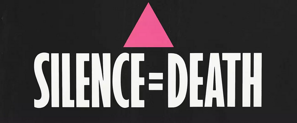 On a black background are the words “SILENCE = DEATH” in white, all-caps sans-serif font. Above the words is a bright pink triangle.