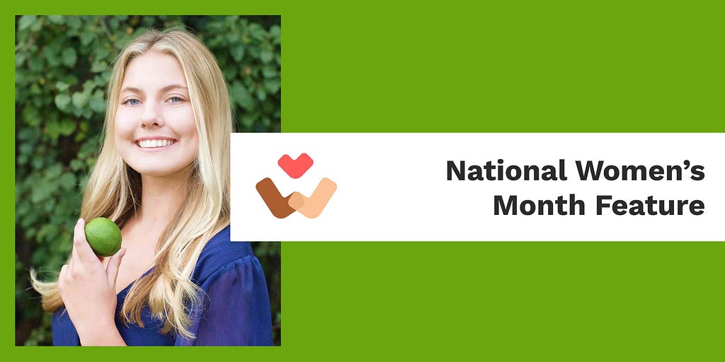 A photograph of Olivia holding a lime outside in front of greenery, a banner added digitally overlaps the image and says ‘National Women’s Month Feature’ and has an icon with two abstracted hands shaking with a heart drawn above.