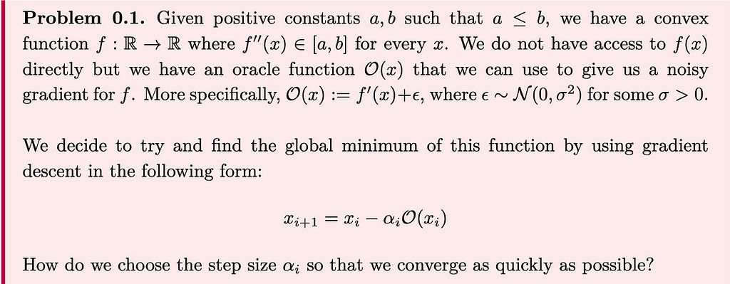 Suppose we have an Oracle that gives us a noisy gradient estimate for a convex function f, where the noise is an independent, zero mean normally distributed random variable. If we use this single Oracle output as our gradient for gradient descent, how can we choose the stepsizes so we converge as quickly as possible?