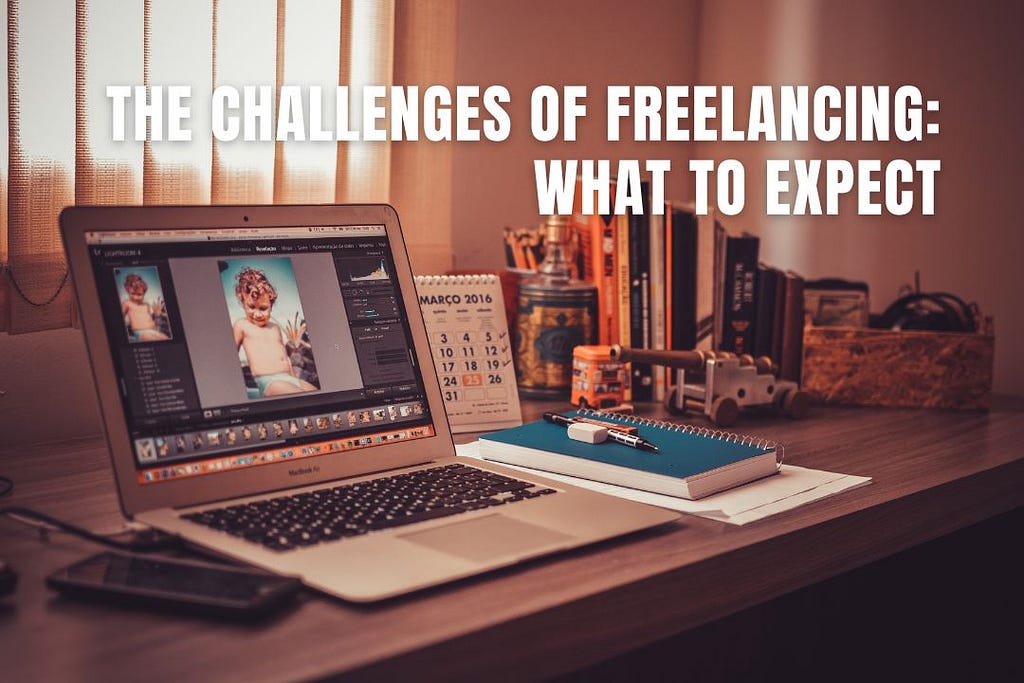 The Challenges of Freelancing