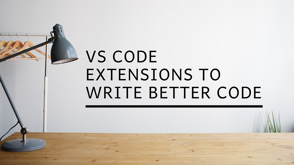 8 VS Code Extensions To Help You Write Better Code LaptrinhX 8-vs-code-extensions-to-help-you-write-better-code-laptrinhx