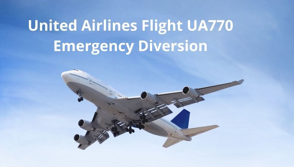 United Airlines Flight UA770 Emergency Diversion: A Case Study in Avia