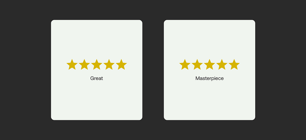 Two screens showing a 5-star rating. One is labeled “great” and the other “masterpiece.”