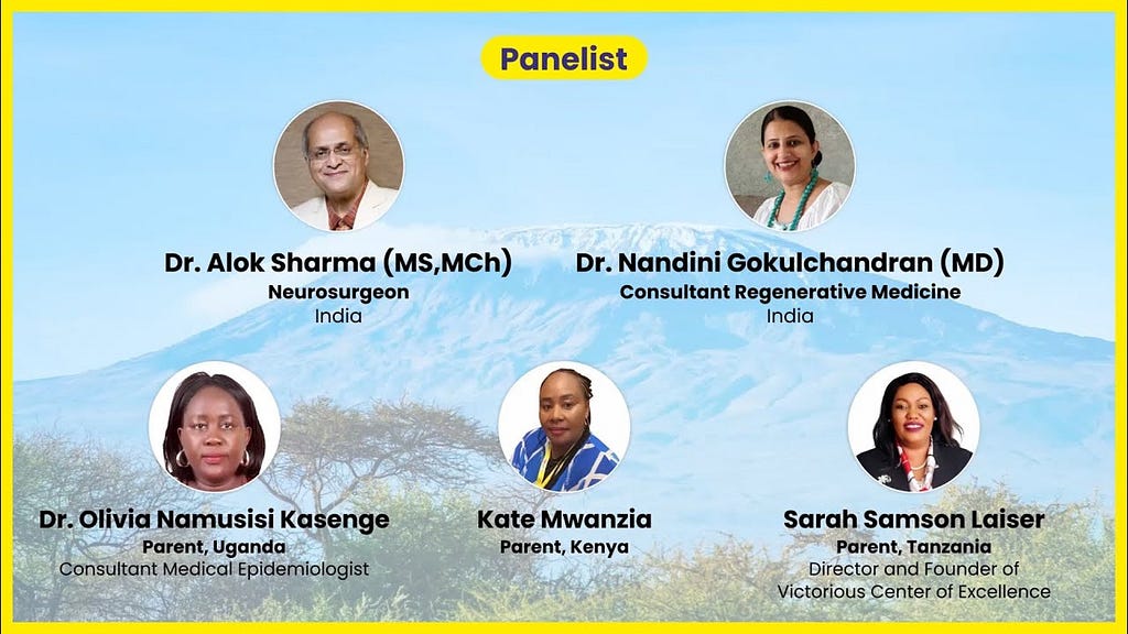 Dr. Alok Sharma, Dr. Nandini Gokulchandran, Dr. Olivia Namusisi Kasenge, Kate Mwanzia, Sarah Samson Laiser, 2 Doctors and 3 Parents discuss about the recent advances in autism management in the panel discussion of the International Conference for Autism & Neurodevelopmental Disorders — ICAN Tanzania 2023.