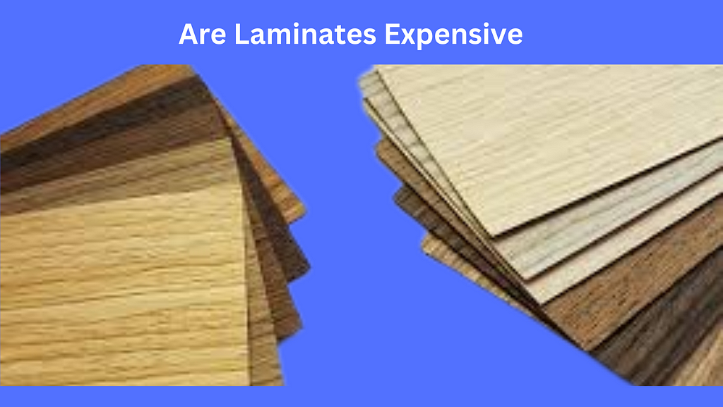 are laminates expensive