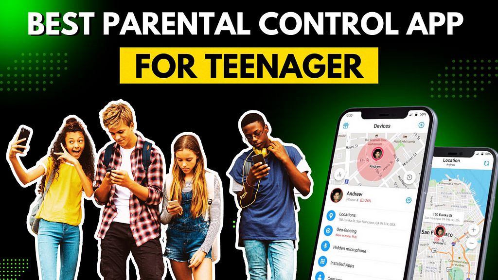 Best Parental Control App For Teenager