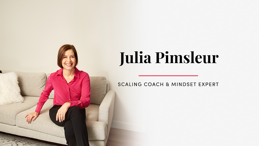 Julia Pimsleur Scaling Coach & Mindset Expert