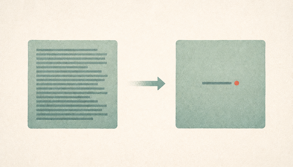 Two cards side by side, the left densely filled with horizontal lines suggesting cluttered text, the right nearly empty with one short line and a single coral dot, connected by an arrow