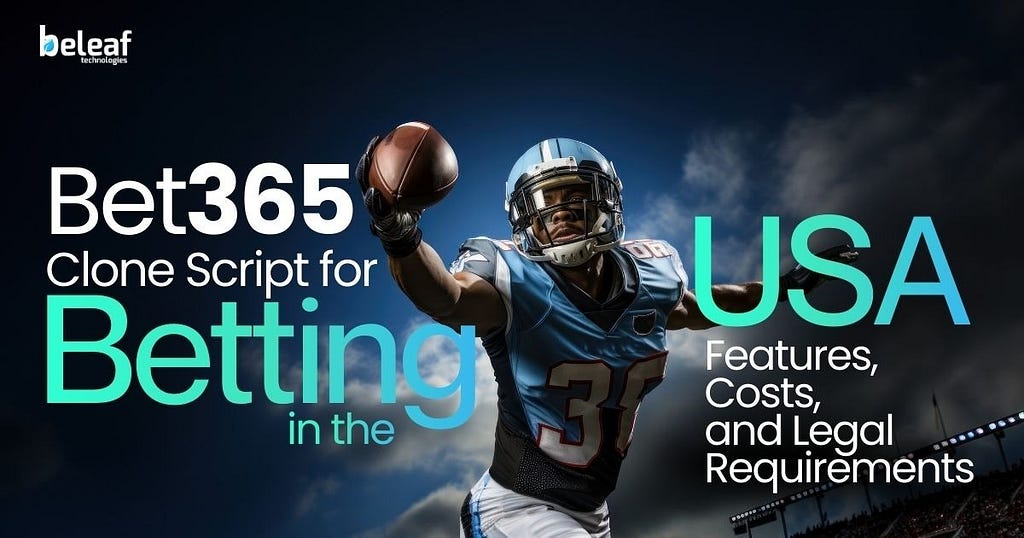 Bet365 Clone Script for Betting in the USA: Features, Costs, and Legal Requirements
