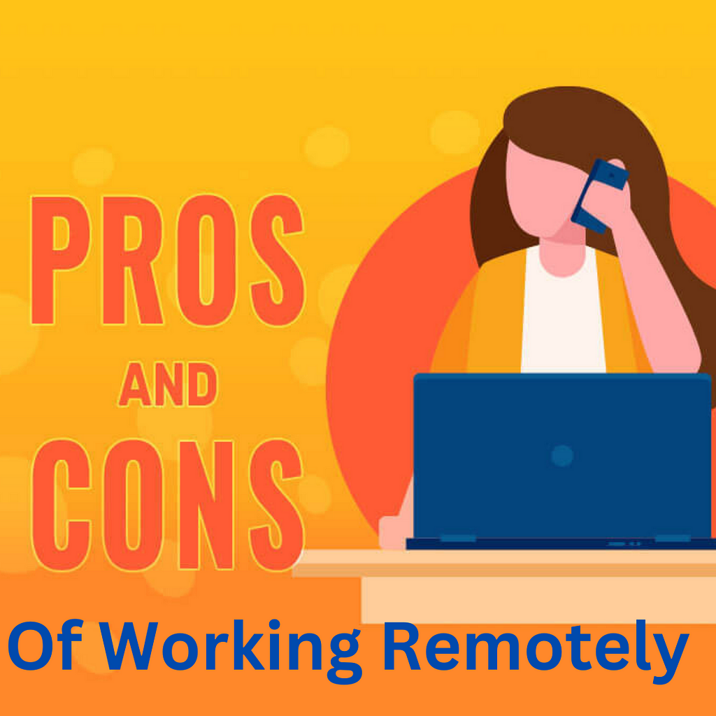Remote Work Pros And Cons