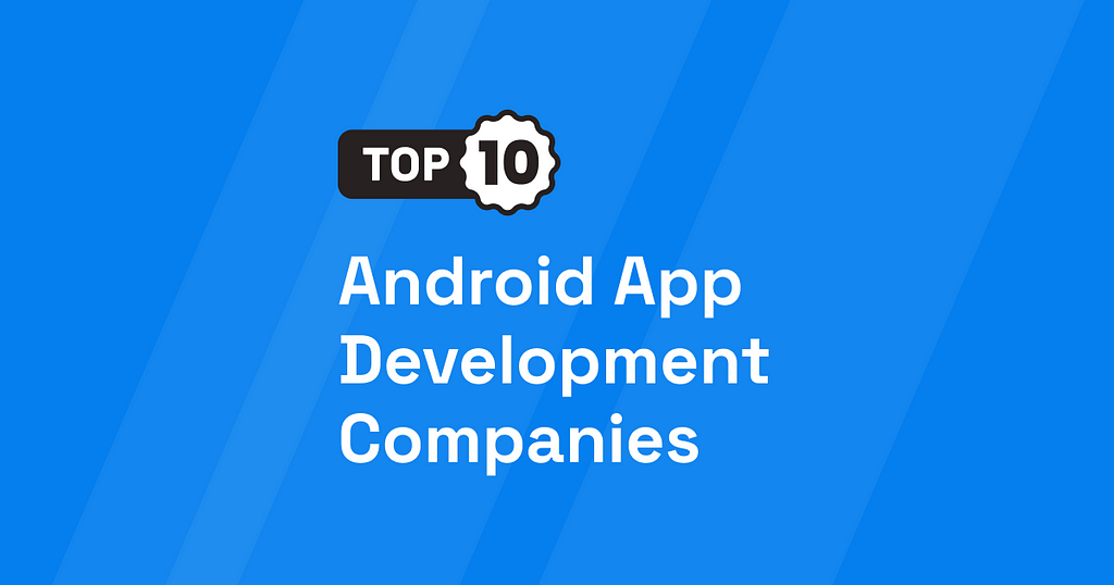 Android app development companies