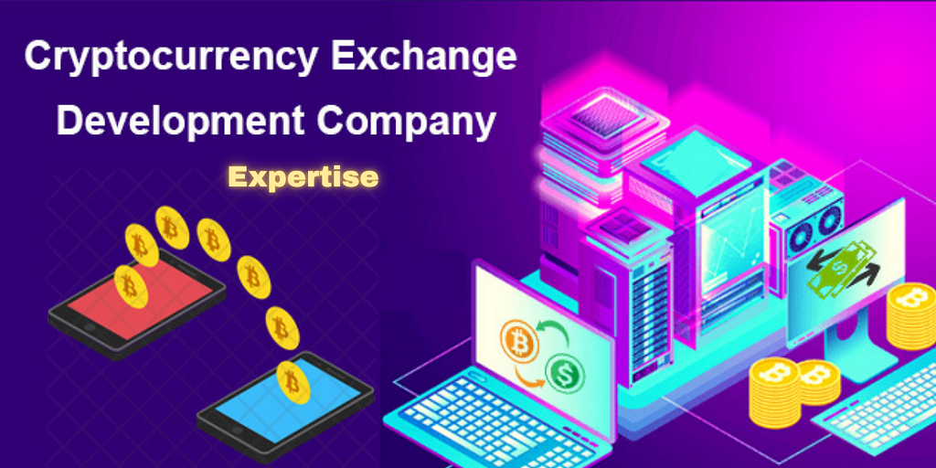 Cryptocurrency Exchange Development Company Expertise