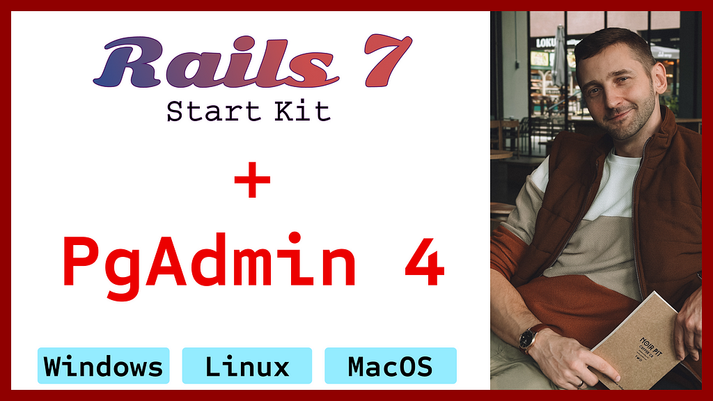 Rails 7. StartKit Loves PgAdmin 4