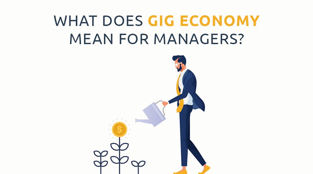 self employment, gig economy, gig economy for managers