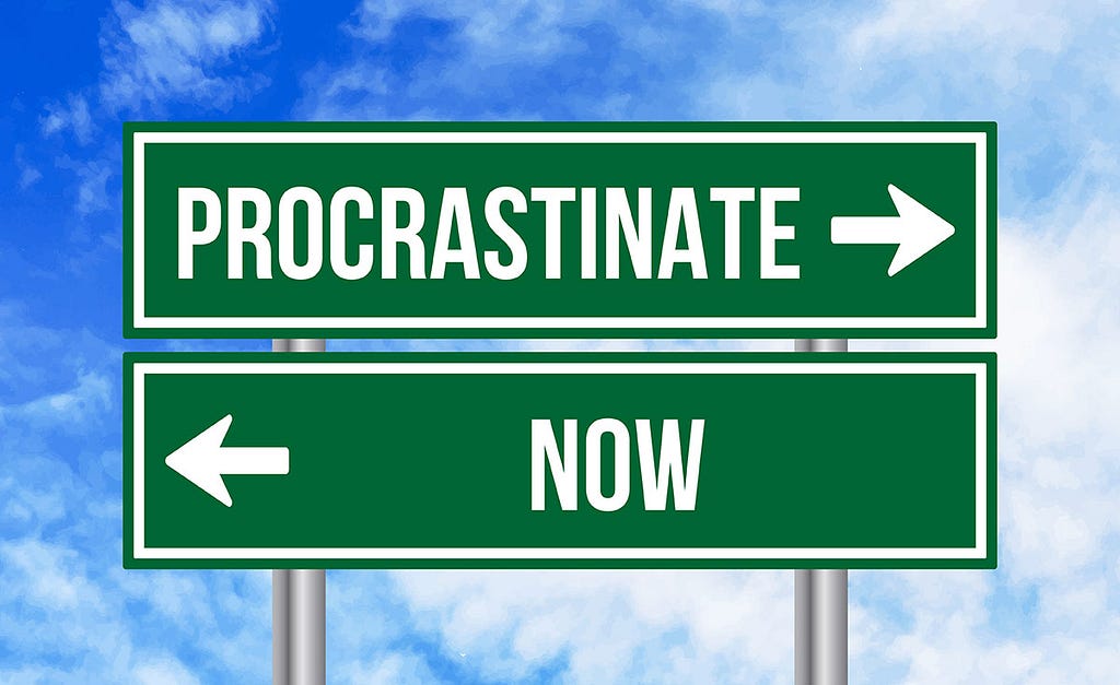 Procrastinate now sign