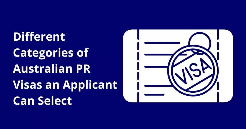 Different Categories of Australian PR Visas an Applicant Can Select