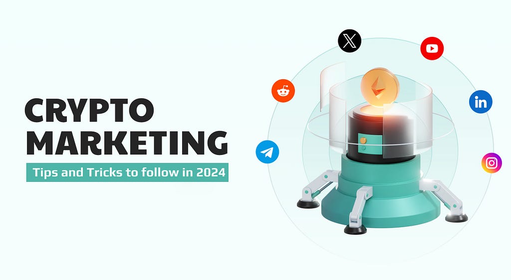 10 Crypto Marketing Tips and Tricks to follow in 2024