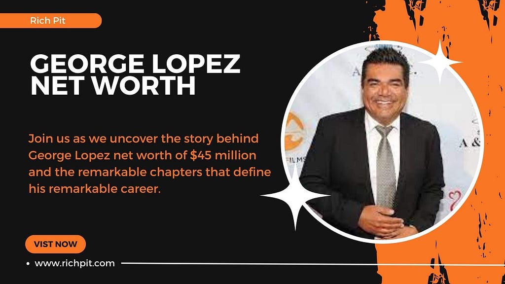 George Lopez Net Worth 2024