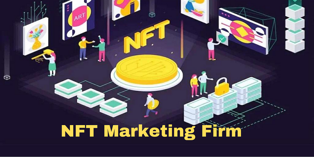 NFT Marketing Firm Marvels: Unleashing the Power of NFT Promotion