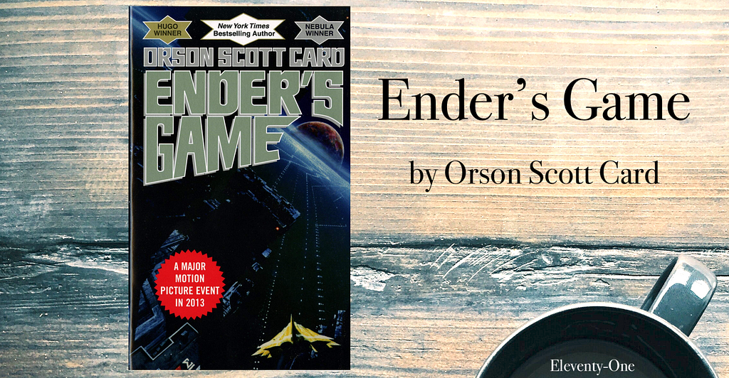 Eleventy-One Book Review of Ender’s Game by Orson Scott Card