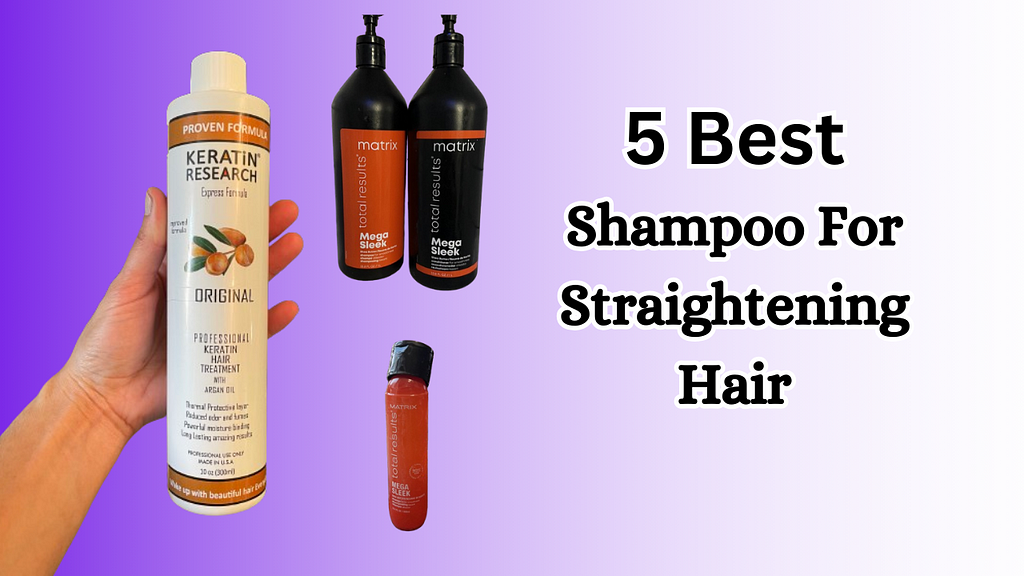 Best Shampoo For Straightening Hair
