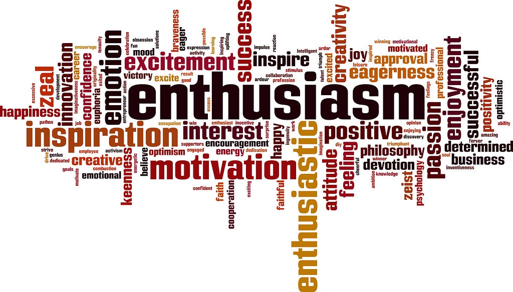 The word Enthusiasm in black letters surrounded by other words in various colors that connote enthusiasm, such as excitement, inspiration and passion.