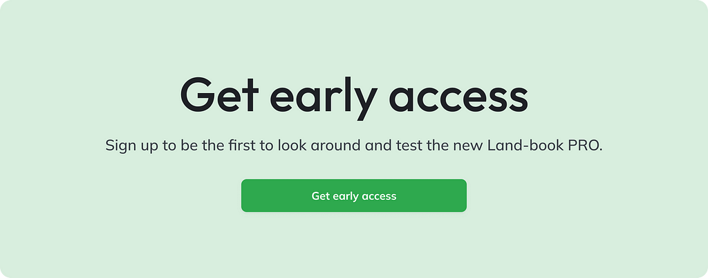 Get early access to Land-book PRO