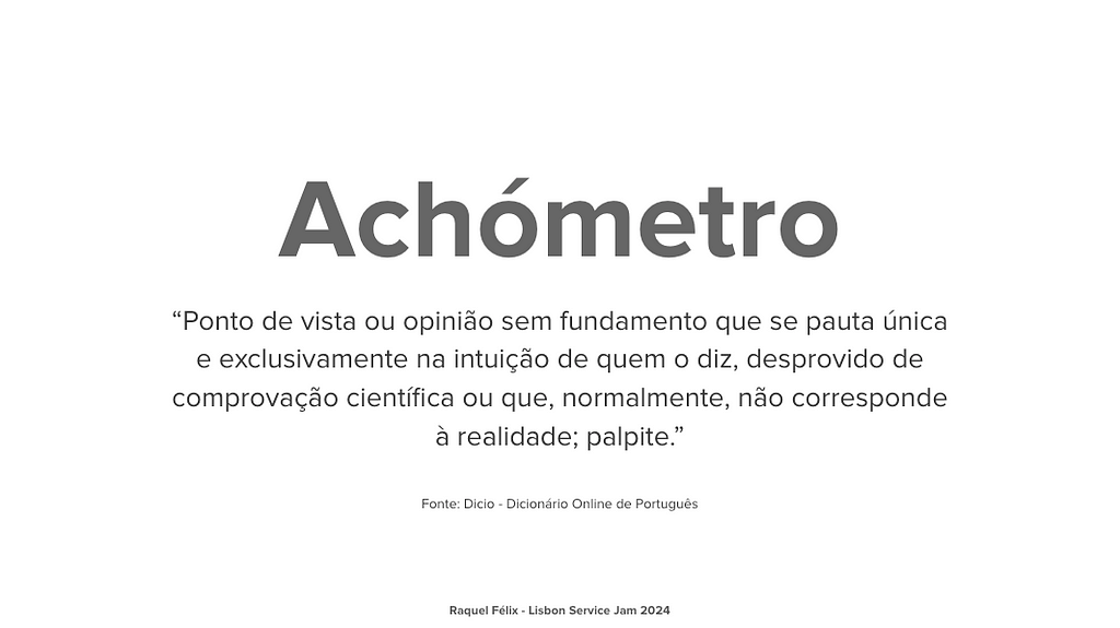 Definição de “achómetro” pelo dicionário Online de Português, que siteticamente é: “palpite”.