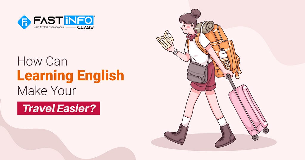 Make Your Travel Easier by Learning English