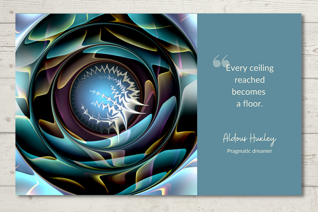An imaginative prompt card lying on a desk showing a quote from Aldous Huxley “Every ceiling reached becomes a floor” paired with a serene blue visual muse painted by Lanon Carl Prigge