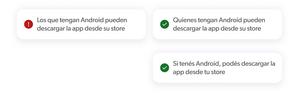 Imagen donde se lee el ejemplo: Cambiar “Los que tengan Android pueden descargar la app desde su store” por “Quienes tengan Android pueden descargar la app desde su store” o “Si tenés Android, podés descargar la app desde tu store”.