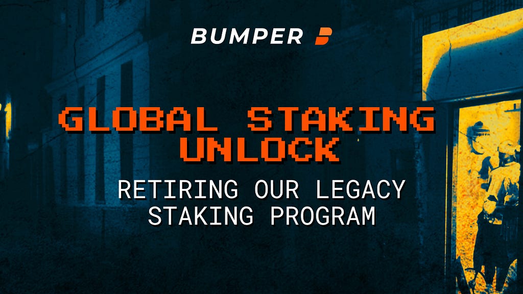 Bumper global staking unlock activated