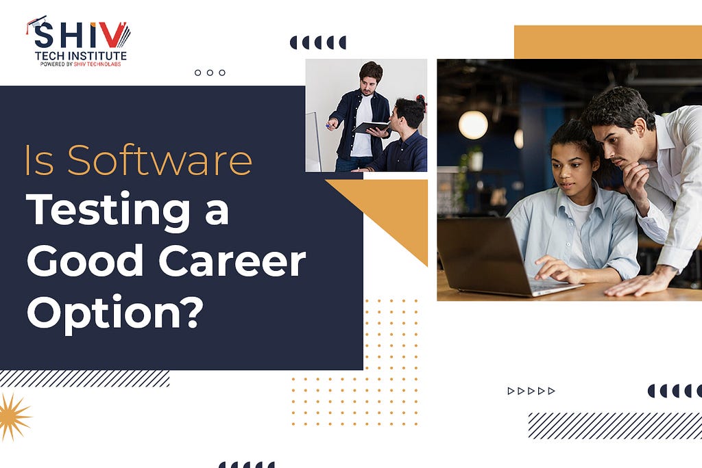 Is Software Testing a Good Career Option?