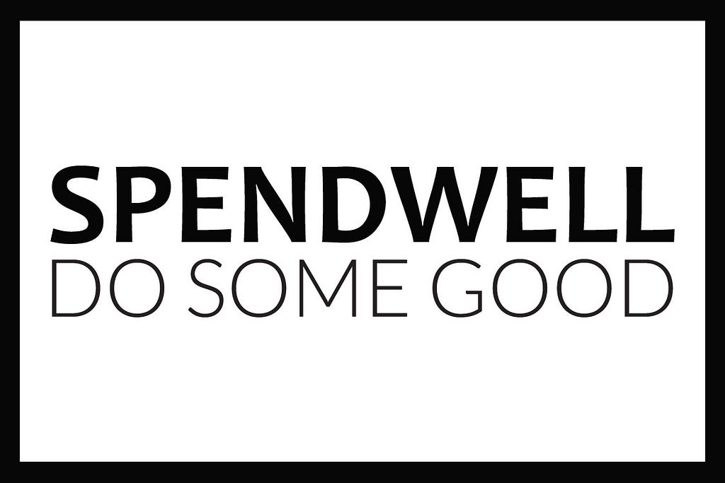 Spendwell, do some good. Simple text image for a new corporate impact reporting startup.