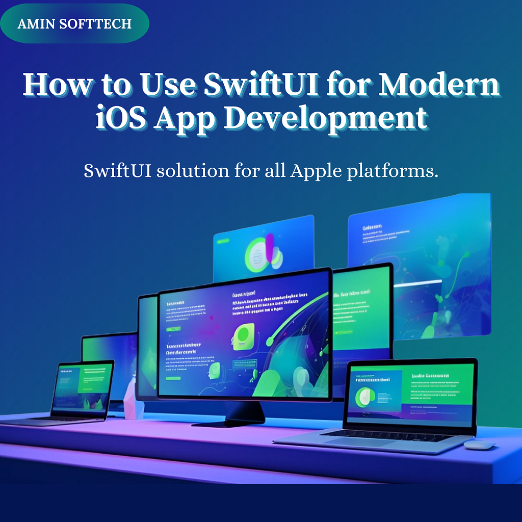 How to Use SwiftUI for Modern iOS App Development