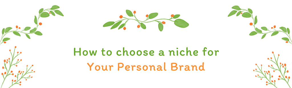 How to Choose a Niche for Your Personal Brand