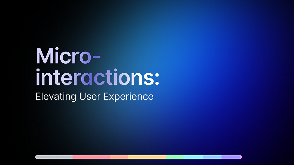 Microinteractions: Elevating User Experience