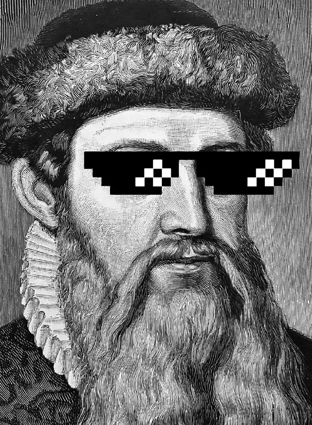 An engraving of Johannes Gutenberg wearing digital sunglasse