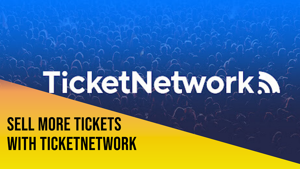 Sell Tickets on TicketNetwork